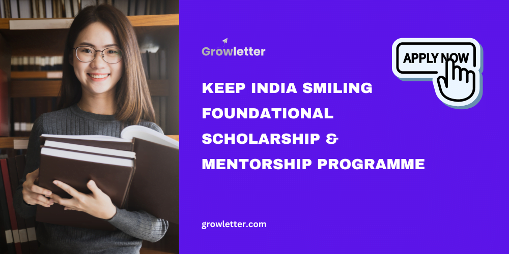 Keep India Smiling Foundational Scholarship & Mentorship Programme